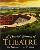 Concise History of Theatre, A Patterson Jim