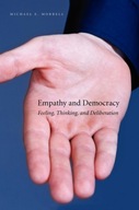 Empathy and Democracy: Feeling, Thinking, and