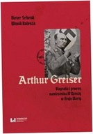 Arthur Greiser Biografia i proces Dieter Schenk