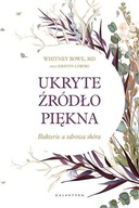 UKRYTE ŹRÓDŁO PIĘKNA. BAKTERIE A ZDROWA SKÓRA