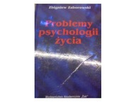 Problemy psychologii życia - Zbigniew Zaborowski