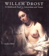 Willem Drost: A Rembrandt Pupil in Amsterdam and