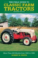 The Field Guide to Classic Farm Tractors,