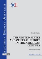 THE UNITED STATES AND CENTRAL EUROPE IN THE...