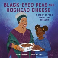 Black-Eyed Peas And Hoghead Cheese: A Story of