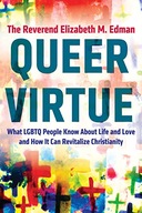 Queer Virtue: What LGBTQ People Know About Life