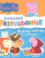 ŚWINKA PEPPA. ZADANIE PRZYKLEJANIE. BAJKOWE ZABAWY