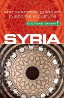 Syria - Culture Smart!: The Essential Guide