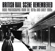 British Rail Scene Remembered: More Photographs