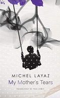 My Mother s Tears Layaz Michel