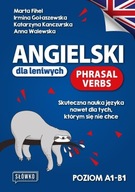 Angielski dla leniwych Phrasal Verbs Anna Walewska, Irmina Gołaszewska,