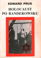 HOLOCAUST PO BANDEROWSKU - EDWARD PRUS