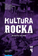 KULTURA ROCKA 4 MUZYCZNY ROK 1969 [KSIĄŻKA]