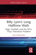 Billy Lynn’s Long Halftime Walk (Routledge Focus on Literature) Ferguson,