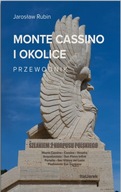 Monte Cassino i okolice. Szlakiem 2 Korpusu Polskiego. Przewodnik