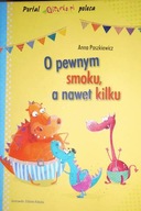 O pewnym smoku, a nawet kilku - Anna Paszkiewicz