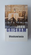 UŁASKAWIENIE JOHN GRISHAM