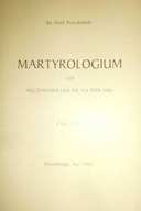 Martyrologium, czyli męczeństwo - Pruszkowski