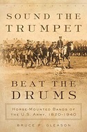 Sound the Trumpet, Beat the Drums: Horse-Mounted