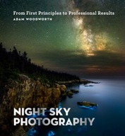 Night Sky Photography: From First Principles to