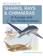 Field Guide to Sharks, Rays & Chimaeras of