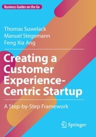 Creating a Customer Experience-Centric Startup: A