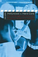 Hollywood v. Hard Core: How the Struggle Over