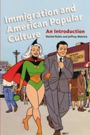 Immigration and American Popular Culture: An