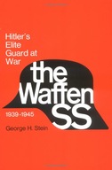 The Waffen SS: Hitler s Elite Guard at War,