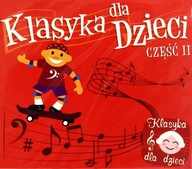 KLASYKA DLA DZIECI CZ. II (DIGIPACK) [CD]