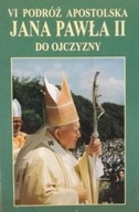 VI Podróż Apostolska Jana Pawła II do