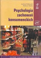 Psychologia zachowań konsumenckich Andrzej Falkowski, Tadeusz Tyszka
