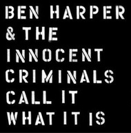 Winyl: BEN HARPER & THE INNOCENT CRIMINALS – Call It What It Is