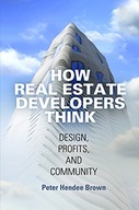 How Real Estate Developers Think: Design,