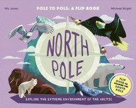 North Pole / South Pole: From Pole to Pole: a