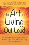 Art of Living out Loud: How to Leave Behind Your