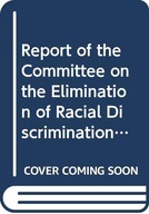 Report of the Committee on the Elimination of