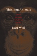 Thinking Animals: Why Animal Studies Now? Weil