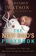 The New Dad`s Playbook - Gearing Up for the