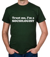 koszulka TRUST ME I'M A SOCIOLOGIST prezent