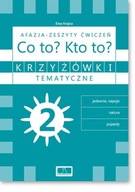 KRZYŻÓWKI TEMATYCZNE 2 AFAZJA - CO TO? KTO TO? ĆW.