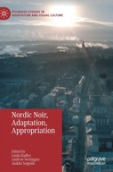 Nordic Noir, Adaptation, Appropriation Praca