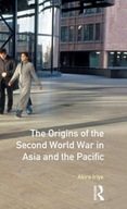 The Origins of the Second World War in Asia and