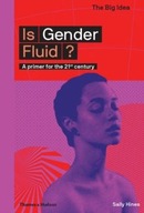 Is Gender Fluid? A primer for the 21st century