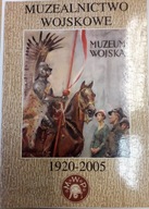 Muzealnictwo wojskowe 1920-2005 Tom 8 J. Macyszyn