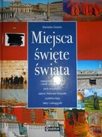 MIEJSCA ŚWIĘTE ŚWIATA - Stanisław Zasada