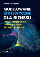 MODELOWANIE STATYSTYCZNE DLA BIZNESU. TEORIA I ZASTOSOWANIA Z WYKORZYSTANIE