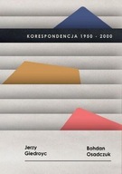 KORESPONDENCJA 1950-2000, J. GIEDROYC, B. OSADCZUK - BOGUMIŁA BERDYCHOWSKA