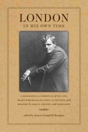 London in His Own Time: A Biographical Chronicle