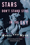 Stars Don t Stand Still in the Sky: Music and